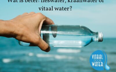 Wat is beter: fleswater, kraanwater of vitaal water?